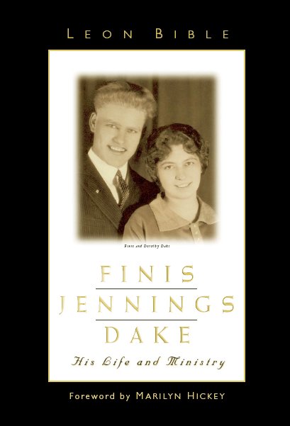 Finis Dake - His Life and Ministry